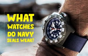 what watches do navy seals wear.